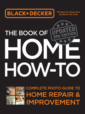 cover image of Black & Decker the Book of Home How-to, Updated